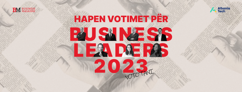 Hapen votimet për "Business Leaders 2023" nga Business Magazine!