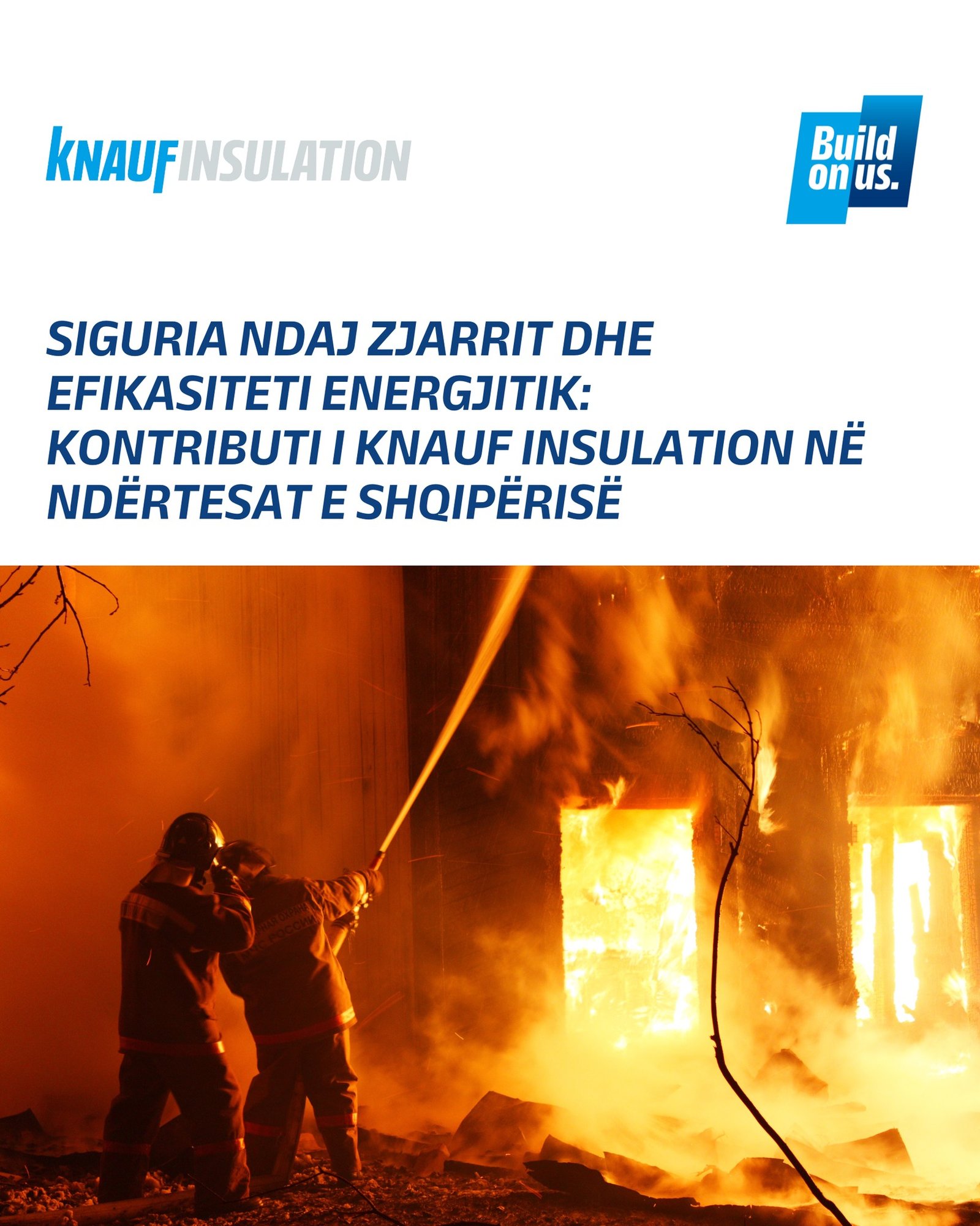 Siguria ndaj zjarrit dhe efikasiteti energjitik: Kontributi i Knauf Insulation në ndërtesat e Shqipërisë